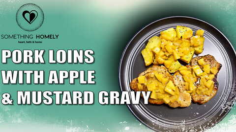 Pork Loins with Apple & Mustard Gravy