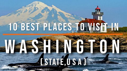 Top 10 Best Places to Visit in Washington State | Travel vdieo