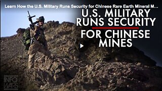 How the U.S. military runs security for Chinese rare earth mineral mines