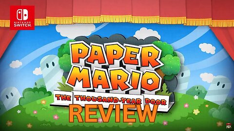 Switch Remake Review: Paper Mario: The Thousand-Year Door - Classic or Cash Grab?