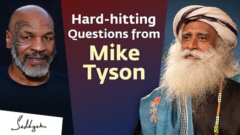 @miketyson Asks Sadhguru Some Hard-hitting Questions