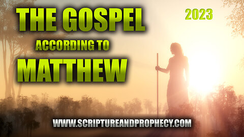 The Gospel of Matthew Chapter 24: The End of The World & The Coming of Messiah