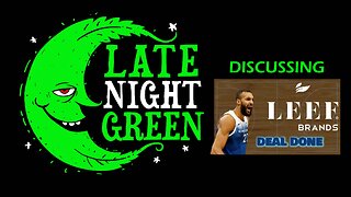 Rudy Goebert Signs with LEEF | Late Night Green