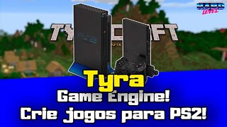 TYRA! Nova engine para criar jogos para PS2! INCRÍVEL!