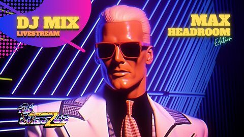 Synthwave Chillwave Darkwave Electronica & more DJ MIX LIVESTREAM #26 with Visuals - Max Headroom Edition