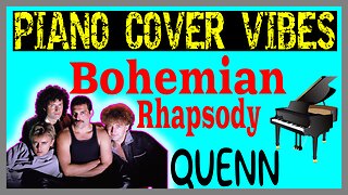 Queen - Bohemian Rhapsody (Piano Cover)