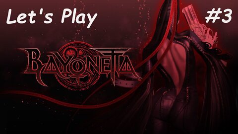 Let's Play | Bayonetta - Part 3