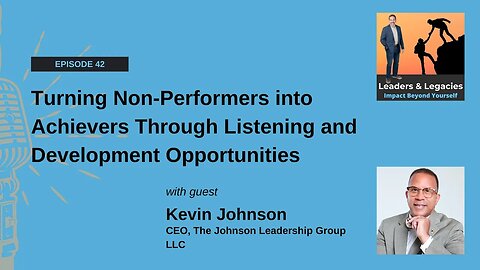 Turning Non-Performers into Achievers Through Listening and Developing Opportunities
