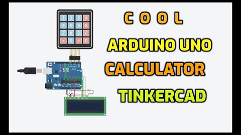 Calculator Circuit on Arduino UNO and LCD - Tinkercad Simulation and Code