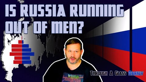 Is Russia Running Out of Men?