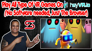 Play All Types Of VR Games On HeyVR (No Software Needed)