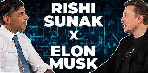 Rishi Sunak & Elon Musk: Talk AI, Tech & the Future