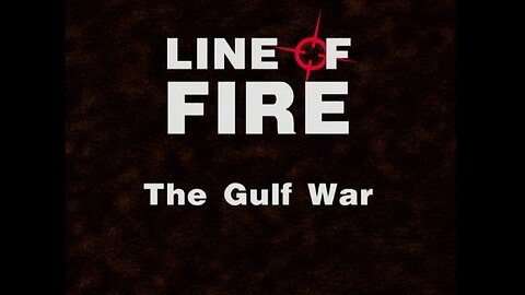 The Gulf War 1991 (Line of Fire, 2000)