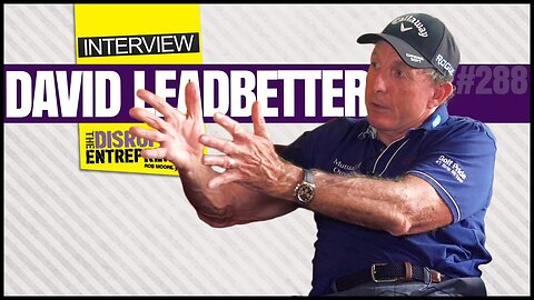 David Leadbetter on Sport Psychology, Discipline and the Business of Golf