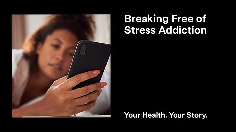 Breaking Free of Stress Addiction
