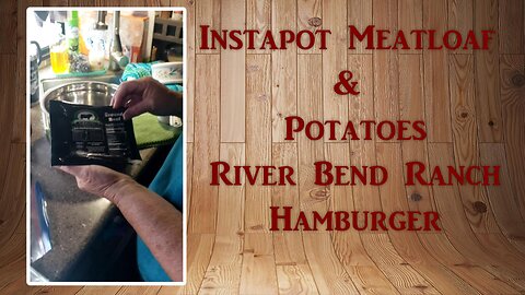 Instapot MeatLoaf with River Bend Hamburger
