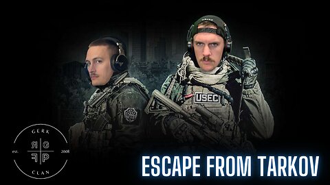 LIVE: It's Time...to Dominate! - Escape From Tarkov - Gerk Clan