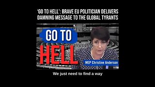 MEP Christine Anderson Tells Globalists 'Go To Hell'