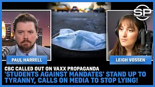 CBC Called Out On Vaxx Propaganda 'Students Against Mandates' STAND UP To Tyranny, Calls On Media To STOP LYING!