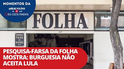 Pesquisa-farsa da Folha mostra: burguesia não aceita Lula | Momentos da Análise Política na TV247