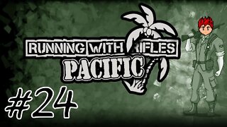 Running With Rifles: Pacific Theater #24 - A Real Hero
