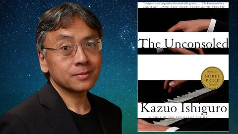 Kazuo Ishiguro on "The Unconsoled"