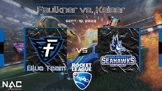 Rocket League- Faulkner vs. Keiser University (9/19/21)