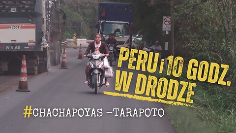 Zmieniam chłodny klimat na dżunglowe tropiki⏐10h przejazd Chachapoyas -Tarapoto⏐Peru🇵🇪w 2023