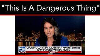 Tulsi Supports Parents Rights To Raise Kids Without Govt Interference