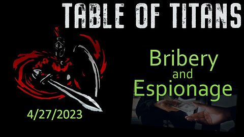 #TableofTitans "Bribery and Espionage"