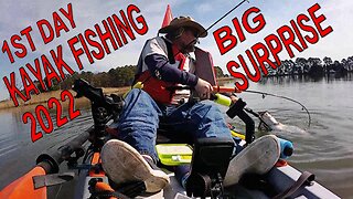 1ST DAY KAYAK FISHING 2022 - BIG SURPRISE!!