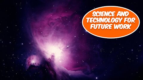 Science and technology for future work