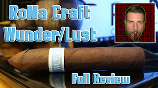 RoMa Craft Wunder/Lust (Full Review) - Should I Smoke This