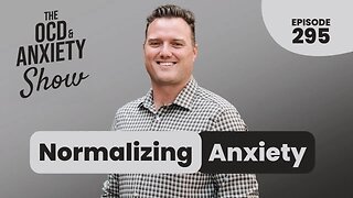 Normalizing Anxiety