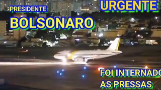 URGENTE PRESIDENTE BOLSONARO É INTERNADO AS PRESSAS EM SÃO PAULO.