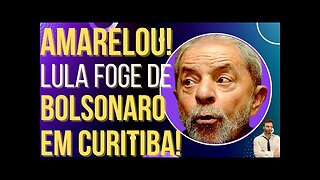 OI LUIZ - AMARELOU: Lula se esconde e foge de Bolsonaro em Curitiba!