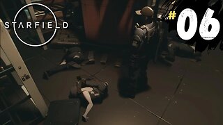 Starfield #06 - Back on my Bully