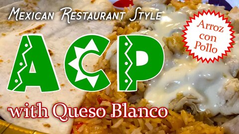 How to Make Mexican Restaurant style "ACP" (Arroz con pollo with queso blanco - great with nachos!)
