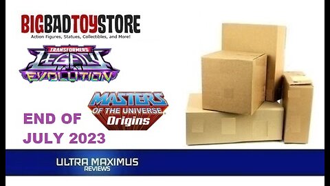 📦 Big Bad Toy Store Unboxing | MOTU Transformers | End of July 2023