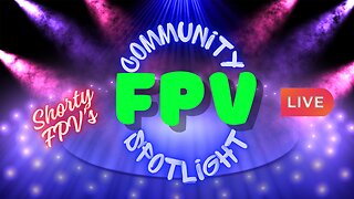 ShortyFPV's Community Spotlight