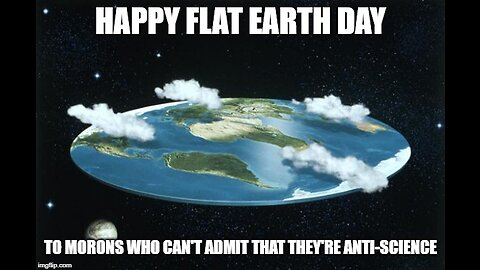 IS THE EARTH ACTUALLY FLAT?