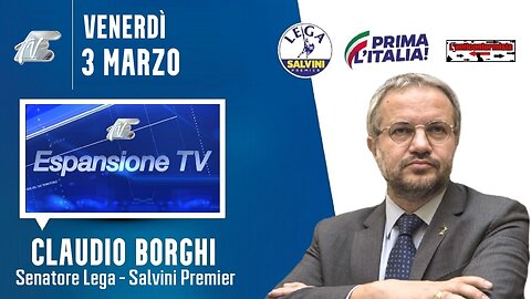 🔴 Interventi del Sen. Claudio Borghi ospite a "nessun dorma" su Espansione TV (03/03/2023).