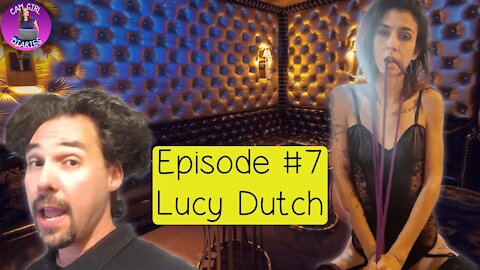 Cam Girl Diaries Podcast #7 | Lucy Dutch - Webcam Modeling Secrets Revealed