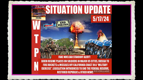 WTPN SITUATION UPDATE 5 17 24