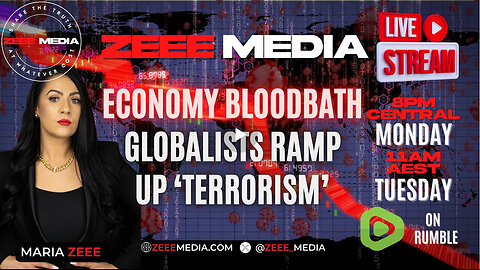 Economy BLOODBATH, Globalists Ramp Up 'Terrorism' - Maria Zeee LIVE @ 8PM Central/11AM AEST