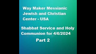 Parashat Shemini -Shabbat Service and Holy Communion for 4.6.24 - Part 2