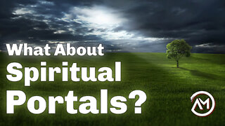 What About Spiritual Portals?