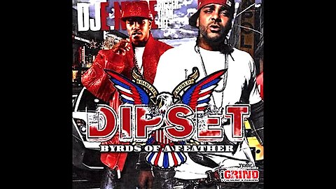 Dipset & DJ E.NYCE - Byrds Of A Feather (Full Mixtape)
