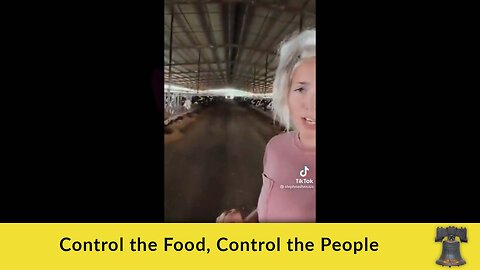 Control the Food, Control the People