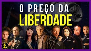 Babylon 5 e o preço da liberdade